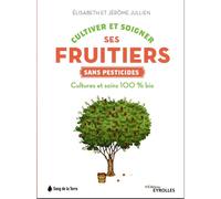 Cultiver et soigner ses fruitiers sans pesticides