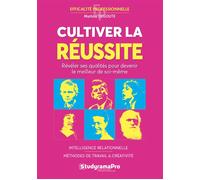 Cultiver la réussite Révéler ses qualités pour devenir le meilleur de soi-même - Mathias Degoute - Studyrama Eds - broché - Etude