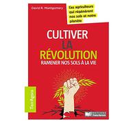 Cultiver la révolution : ramener notre sol à la vie