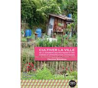 Cultiver la ville De la diversité des pratiques et des formes d'appropriation citoyennes - Florence Brondeau - L'harmattan - broché - Revue