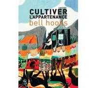 Cultiver l'appartenance - Bell Hooks - Cambourakis - broché - Essai