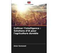 Cultiver l'intelligence : Solutions d'IA pour l'agriculture durable