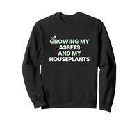 Cultiver Mes Actifs et Mes Plantes d'intérieur Expert en botanique financière Sweatshirt