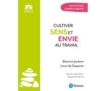 Cultiver sens et envie au travail Motivation & employabilité - Louis De Sagazan - Pearson France - broché - Etude