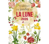Cultiver son jardin avec la lune – Édition 2026 – Artemis