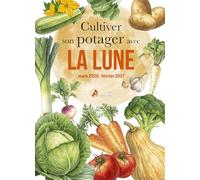 Cultiver son potager avec la lune mars 2026 - février 2027