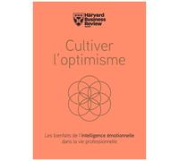 Cultivez L'optimisme - Les Bienfaits De L'intelligence Émotionnelle Dans La Vie Professionnelle
