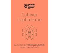 Cultivez L'optimisme - Les Bienfaits De L'intelligence Émotionnelle Dans La Vie Professionnelle