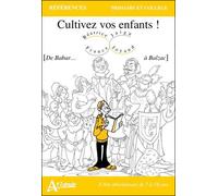 Cultivez vos enfants! - De Babar... à Balzac De Babar... à Balzac - JAIGU/JOYAUD - Atlande Eds - broché - Guide