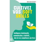 Cultivez vos soft skills Marie-Josée Couchaère (Auteur)
