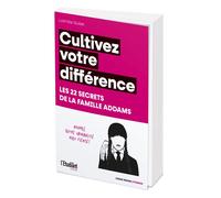 Cultivez votre différence - Les 22 secrets de la famille Addams Assumez votre originalité avec fierté ! - Ludmilla Guillet - L'etudiant Pratique - broché - Guide