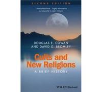 Cults and New Religions by Bromley & David G. Virginia Commonwealth University & USA Douglas E Cowan - David G Bromley (Auteur)