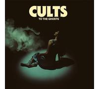 Cults – To the Ghosts – Vinyle 12" coloré – Édition limitée