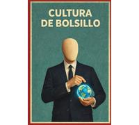 Cultura de Bolsillo: Todo lo que necesitas para parecer (y convertirte en culto)