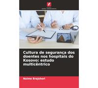 Cultura de segurança dos doentes nos hospitais do Kosovo: estudo multicêntrico