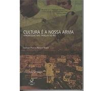 Cultura É A Nossa Arma. Afroreggae Nas Favelas Do Rio Damian Platt (Auteur)