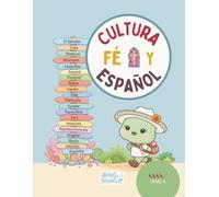 Cultura, Fe y Español with AmigoBilingue: Level 4.: Spanish Workbook for Elementary Students | Bilingual Learning Through Faith, Hispanic Culture, ... Geography, and Interactive Activities