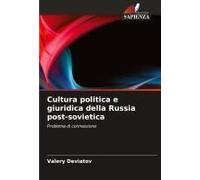 Cultura Politica E Giuridica Della Russia Post-Sovietica