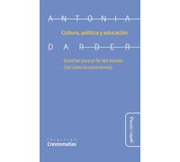 Cultura, política y educación: Enseñar para el fin del mundo (tal como lo conocemos)