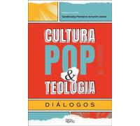 Cultura pop & teologia diálogos - Sandonaity Monteiro Amorim Júnior - Contra o Vento - ebook (ePub) - Livre