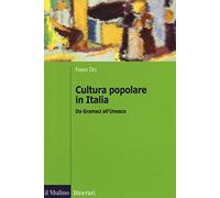 Cultura popolare in Italia. Da Gramsci all'Unesco
