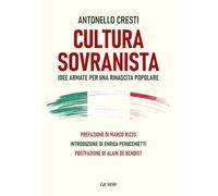 Cultura sovranista. Idee armate per una rinascita popolare