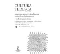 Cultura tedesca. Macchine, automi e intelligenza artificiale nella letteratura e nella lingua tedesca (2026) (Vol. 71)