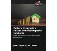 Cultura tributaria e riscossione dell'imposta fondiaria: La SAT della provincia di Puno: sfide e strategie post-pandemia