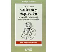 Cultura y explosión: Lo previsible y lo imprevisible en los procesos de cambio social