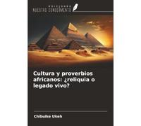 Cultura y proverbios africanos: ¿reliquia o legado vivo?