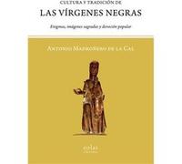 Cultura Y Tradicion De Las Virgenes Negras Madroñero De La Cal, Antonio (Auteur)