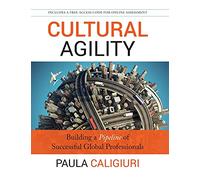 Cultural Agility: Building a Pipeline of Successful Global Professionals