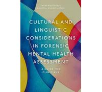 Cultural and Linguistic Considerations in Forensic Mental Health Assessment: A Guide for Clinicians