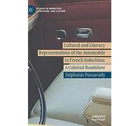 Cultural And Literary Representations Of The Automobile In French Indochina