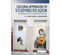 Cultural Approaches to Studying Religion Cultural Approaches to Studying Religion (Auteur)
