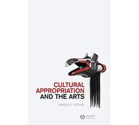 Cultural Appropriation and the Arts