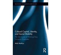 Cultural Capital, Identity, And Social Mobility