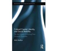 Cultural Capital Identity and Social Mobility by Matthys & Mick Universiteit Utrecht & The Netherlands Matthys Mick Universiteit Utrecht The Netherlands (Auteur)