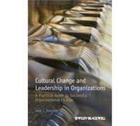 Cultural Change and Leadership in Organizations by Boonstra & Jaap J. University of Amsterdam & the Netherlands and the ESADE Business School & Spain Boonstra Jaap J. University of Amsterdam the Nethe