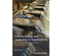 Cultural Change and Leadership in Organizations by Boonstra & Jaap J. University of Amsterdam & the Netherlands and the ESADE Business School & Spain Inconnu (Auteur)