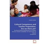 Cultural Competence And Teacher Preparation: Are We There Yet?