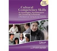 Cultural Competency Skills for Psychologists Psychotherapists and Counselling Professionals by Earle H. WaughOlga SzafranJean A. C. TriscottRoger Parent Earle H. WaughOlga SzafranJean A. C. TriscottRo