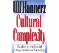 Cultural Complexity Ulf Hannerz (Auteur)