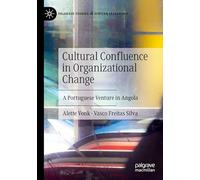 Cultural Confluence in Organizational Change: A Portuguese Venture in Angola