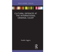 Cultural Defences At The International C Noelle Higgins, (Auteur)