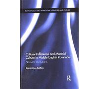Cultural Difference And Material Culture In Middle English Romance