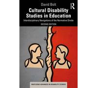Cultural Disability Studies in Education Interdisciplinary Navigations of the Normative Divide - David Bolt - Routledge - ebook (ePub) - Livre