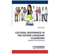 Cultural Dissonance In The Second Language Classroom