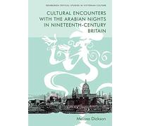Cultural Encounters With The Arabian Nights In Nineteenth-Century Britain
