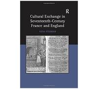 Cultural Exchange In Seventeenth-Century France And England